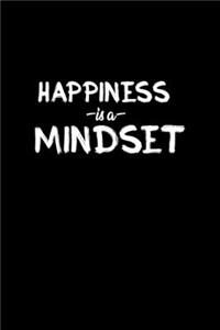 Happiness Is A Mindset