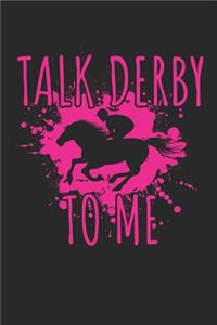 Talk Derby to me