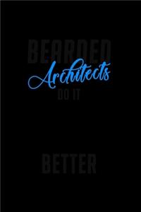 Bearded Architects Do It Better