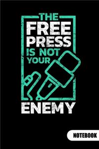 The free press is not your enemy. Notebook