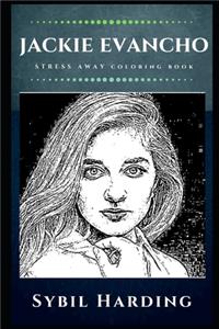 Jackie Evancho Stress Away Coloring Book: An Adult Coloring Book Based on The Life of Jackie Evancho.