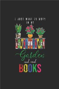 I Just Want To Work In My Garden