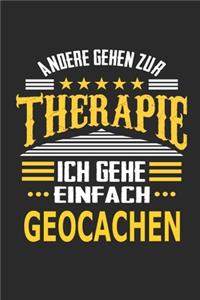 Andere gehen zur Therapie Ich gehe einfach Geocachen
