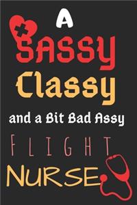 A Sassy Classy and a Bit Bad Assy Flight Nurse
