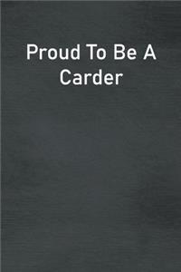 Proud To Be A Carder