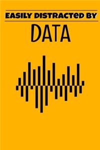 Easily Distracted By Data
