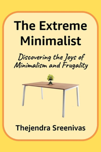 Extreme Minimalist