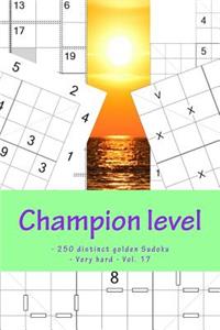 Champion level - 250 distinct golden Sudoku - Very hard - Vol. 17
