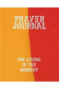 Prayer Journal for Living in the Moment