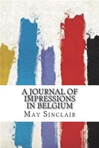 A Journal of Impressions in Belgium
