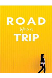 Road Lifes A Trip