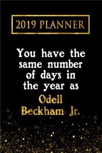 2019 Planner: You Have the Same Number of Days in the Year as Odell Beckham Jr: Odell Beckham Jr 2019 Planner