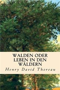 Walden oder Leben in den Wäldern