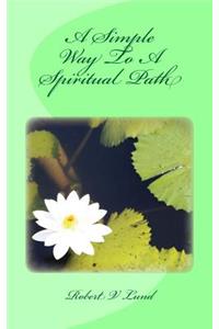 A Simple Way To A Spiritual Path