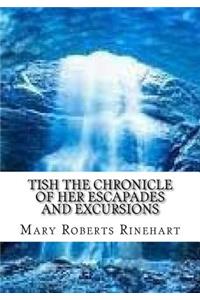 Tish The Chronicle of Her Escapades and Excursions