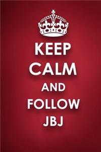 Keep Calm and Follow JBJ