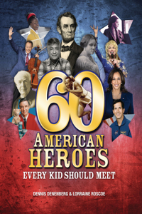 60 American Heroes Every Kid Should Meet