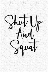 Shut Up and Squat