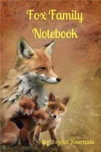 Fox Family Notebook (Journal Notebook/Diary/Planner): 6 X 9 Small Notebook with 120 Pages of College-Ruled Paper for Various Writing Purposes