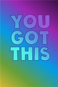 You Got This