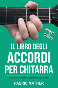 Libro Degli Accordi Per Chitarra: Accordi Per Chitarra - Principianti & Avanzati