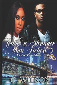 Truth is Stranger than Fiction Part 2