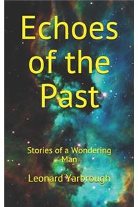 Echoes of the Past