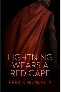 Lightning Wears a Red Cape
