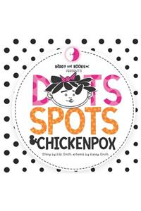 Dots Spots and Chickenpox