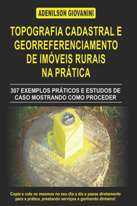 Topografia Cadastral e Georreferenciamento de Imóveis Rurais na Prática