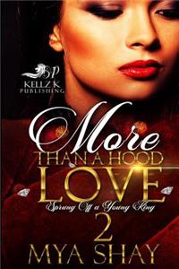 More Than a Hood Love 2