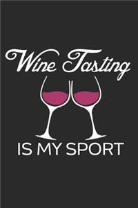 Wine Tasting Is My Sport