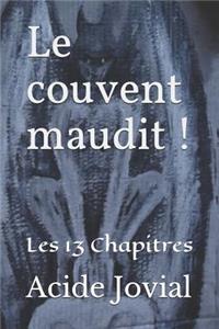 Le couvent maudit !