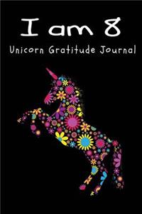 I Am 8 Unicorn Gratitude Journal
