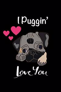 I Puggin' Love You