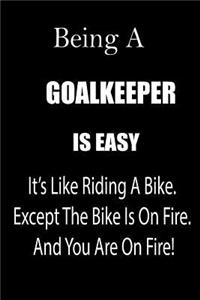 Being a Goalkeeper Is Easy