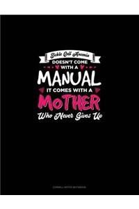 Sickle Cell Anemia Doesn't Come with a Manual It Comes with a Mother Who Never Gives Up: Cornell Notes Notebook