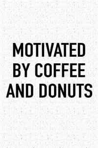 Motivated by Coffee and Donuts