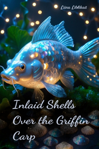 Inlaid Shells Over the Griffin Carp
