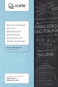 Bonnes pratiques pour les bibliothèques de théologie desservant les écoles doctorales