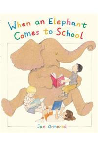When an Elephant Comes to School