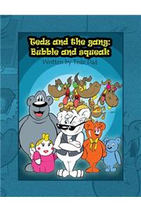 Tedz and the Gang: Bubble and Squeak