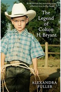 Legend of Colton H Bryant