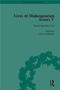 Lives of Shakespearian Actors, Part V