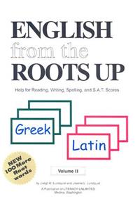 English from the Roots Up Greek, Latin