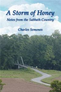 A Storm of Honey -- Notes from the Sabbath Country