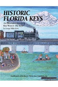 Historic Florida Keys: An Illustrated History of Key West & the Keys