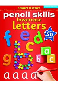 Smart Start - Pencil Skills, Lowercase Letters: With Two Pages of Colourful Reward Stickers