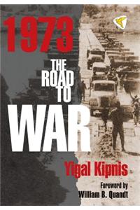 1973: The Road to War