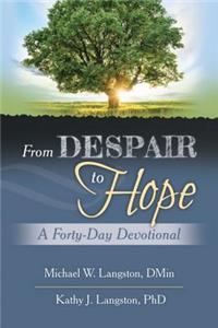 From Despair to Hope